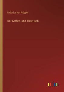 Der Kaffee- Und Theetisch (German Edition)