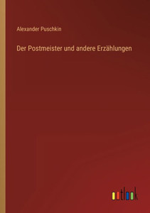 Der Postmeister Und Andere Erzählungen (German Edition)