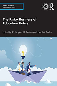 The Risky Business Of Education Policy (Kappa Delta Pi Co-Publications) (Paperback) The Risky Business Of Education Policy (Kappa Delta Pi Co-Publications) (Paperback)
