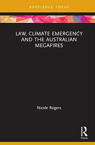 Law, Climate Emergency And The Australian Megafires Law, Climate Emergency And The Australian Megafires