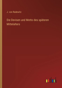 Die Devisen Und Motto Des Späteren Mittelalters (German Edition)