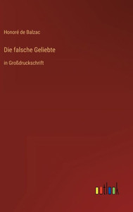 Die Falsche Geliebte: In Großdruckschrift (German Edition)