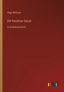 Die Freudlose Gasse: In Großdruckschrift (German Edition) Die Freudlose Gasse: In Großdruckschrift (German Edition)