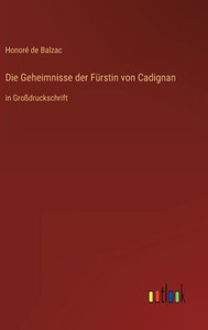 Die Geheimnisse Der Fürstin Von Cadignan: In Großdruckschrift (German Edition)