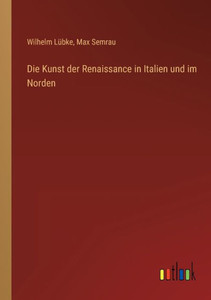 Die Kunst Der Renaissance In Italien Und Im Norden (German Edition) Die Kunst Der Renaissance In Italien Und Im Norden (German Edition)