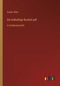 Die Leibhaftige Bosheit.Pdf: In Großdruckschrift (German Edition) Die Leibhaftige Bosheit.Pdf: In Großdruckschrift (German Edition)