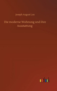 Die Moderne Wohnung Und Ihre Ausstattung (German Edition)