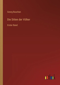 Die Sitten Der Völker: Erster Band (German Edition)