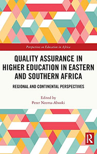 Quality Assurance In Higher Education In Eastern And Southern Africa: Regional And Continental Perspectives (Perspectives On Education In Africa) Quality Assurance In Higher Education In Eastern And Southern Africa: Regional And Continental Perspectives (Perspectives On Education In Africa)