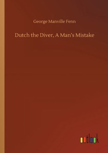Dutch The Diver, A Man's Mistake