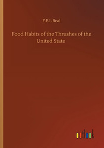 Food Habits Of The Thrushes Of The United State Food Habits Of The Thrushes Of The United State