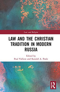 Law And The Christian Tradition In Modern Russia (Law And Religion) Law And The Christian Tradition In Modern Russia (Law And Religion)