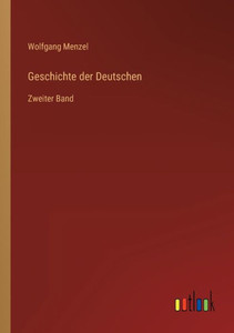 Geschichte Der Deutschen: Zweiter Band (German Edition) Geschichte Der Deutschen: Zweiter Band (German Edition)