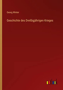 Geschichte Des Dreißigjährigen Krieges (German Edition)