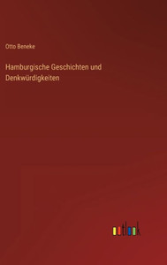 Hamburgische Geschichten Und Denkwürdigkeiten (German Edition) Hamburgische Geschichten Und Denkwürdigkeiten (German Edition)