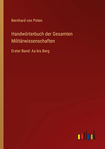 Handwörterbuch Der Gesamten Militärwissenschaften: Erster Band: Aa Bis Berg (German Edition) Handwörterbuch Der Gesamten Militärwissenschaften: Erster Band: Aa Bis Berg (German Edition)