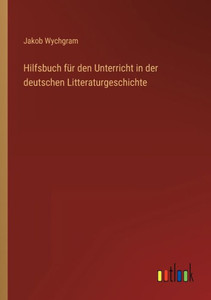 Hilfsbuch Für Den Unterricht In Der Deutschen Litteraturgeschichte (German Edition)