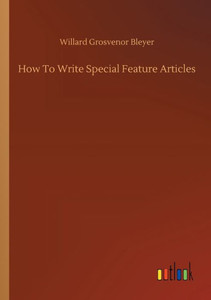 How To Write Special Feature Articles