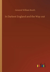 In Darkest England And The Way Out