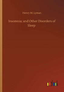 Insomnia; And Other Disorders Of Sleep