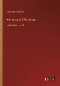 Kontraste Und Paradoxen: In Großdruckschrift (German Edition) Kontraste Und Paradoxen: In Großdruckschrift (German Edition)
