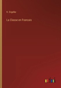 La Classe En Francais (German Edition)