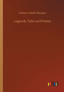 Legends, Tales And Poems Legends, Tales And Poems