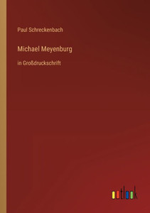 Michael Meyenburg: In Großdruckschrift (German Edition) Michael Meyenburg: In Großdruckschrift (German Edition)