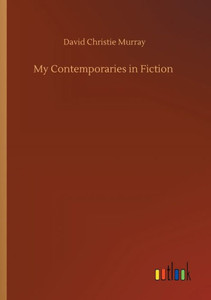My Contemporaries In Fiction My Contemporaries In Fiction