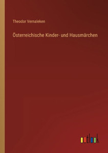 Österreichische Kinder- Und Hausmärchen (German Edition) Österreichische Kinder- Und Hausmärchen (German Edition)