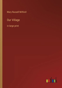 Our Village: In Large Print