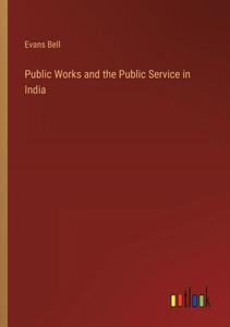 Public Works And The Public Service In India