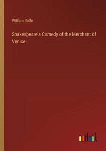 Shakespeare's Comedy Of The Merchant Of Venice