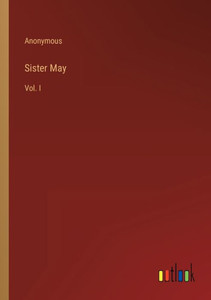 Sister May: Vol. I