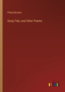 Song-Tide, And Other Poems Song-Tide, And Other Poems