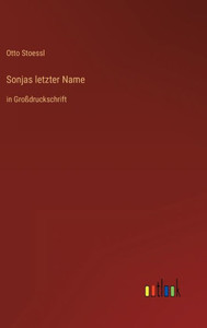 Sonjas Letzter Name: In Großdruckschrift (German Edition) Sonjas Letzter Name: In Großdruckschrift (German Edition)