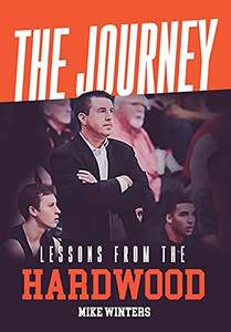 The Journey: Lessons From The Hardwood The Journey: Lessons From The Hardwood