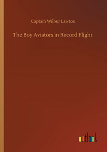The Boy Aviators In Record Flight