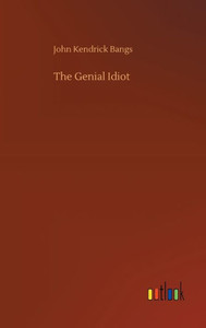 The Genial Idiot