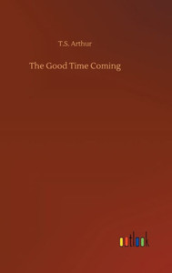 The Good Time Coming