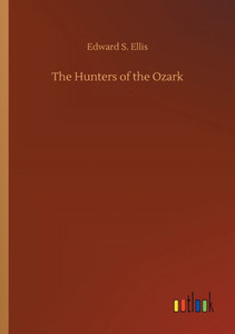 The Hunters Of The Ozark