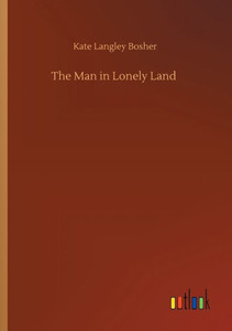 The Man In Lonely Land