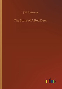 The Story Of A Red Deer The Story Of A Red Deer