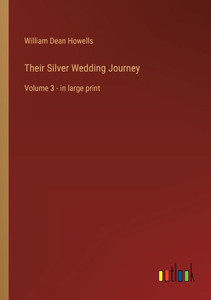 Their Silver Wedding Journey: Volume 3 - In Large Print Their Silver Wedding Journey: Volume 3 - In Large Print