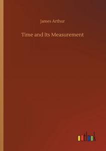 Time And Its Measurement Time And Its Measurement