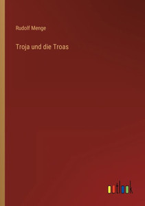 Troja Und Die Troas (German Edition)