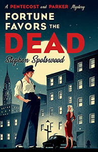Fortune Favors The Dead: A Novel (A Pentecost And Parker Mystery) Fortune Favors The Dead: A Novel (A Pentecost And Parker Mystery)