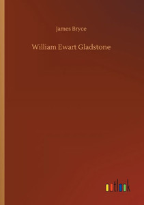 William Ewart Gladstone William Ewart Gladstone