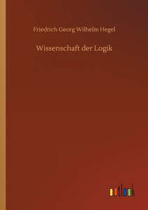 Wissenschaft Der Logik (German Edition)
