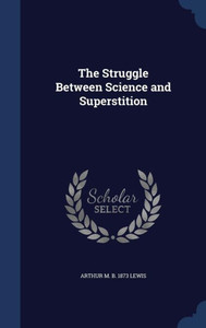 The Struggle Between Science And Superstition